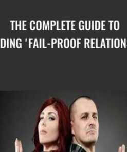 The Complete Guide to Building Fail-Proof Relationships - Kain Ramsay