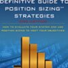 Definitive Guide to Position Sizing Strategies