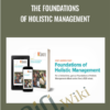 Savory Institute - The Foundations of Holistic Management - Allan Savory & Byron Shelton