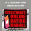 The Ultimate Online Dating Manual Free Webinar - Blackdragon