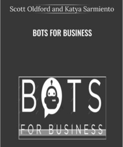 Bots for Business – Scott Oldford and Katya Sarmiento