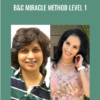 B&C Miracle Method Level 1 - Brenda Ganwani & Charu Mathur