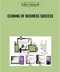 Cloning of Business Success – John Assaraf