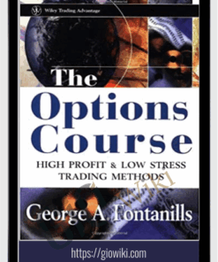 The Options Course High Profit & Low Stress Trading Methods – George Fontanills