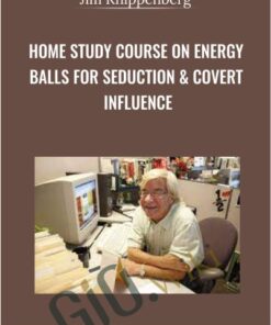 Home Study Course on Energy Balls For Seduction & Covert Influence - Jim Knippenberg