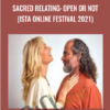 Sacred Relating: Open or Not (ISTA Online Festival 2021) - Ohad Pele & Dawn Cherie