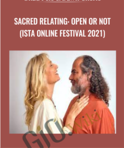 Sacred Relating: Open or Not (ISTA Online Festival 2021) - Ohad Pele & Dawn Cherie