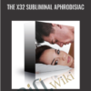 The X32 Subliminal Aphrodisiac - Subliminal Shop