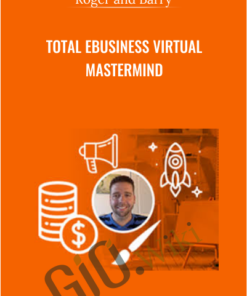 Total eBusiness Virtual Mastermind - Roger and Barry