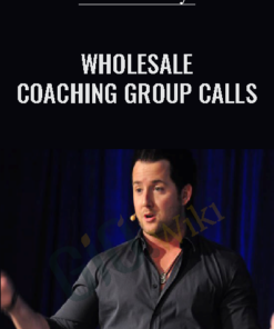 Wholesale Coaching Group Calls – Preston Ely