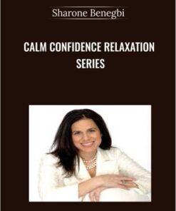 Calm Confidence Relaxation Series – Sharone Benegbi