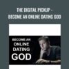 David Bond The Digital Pickup Become an Online Dating God » Courses[GB]