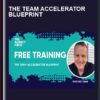 The Team Accelerator Blueprint - Troy Dean
