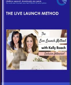 The Live Launch Method - Kelly Roach