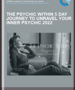 The Psychic Within 5 Day Journey to Unravel Your Inner Psychic 2022 - Carrie Cardoz