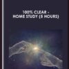 100% Clear - Home Study (5 Hours) - Julie Renee