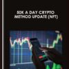 50k a Day Crypto Method Update (NFT) - Greg Davis