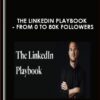 The LinkedIn Playbook - From 0 to 80k Followers - Justin Welsh