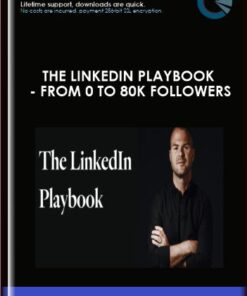 The LinkedIn Playbook - From 0 to 80k Followers - Justin Welsh