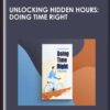Unlocking Hidden Hours: Doing Time Right - Steph Smith & Calvin Rosser
