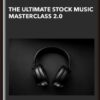 The Ultimate Stock Music Masterclass 2.0 - Daniel Carrizalez