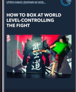 How to Box at World Level-Controlling the Fight - Barry Robinson