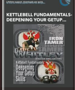 Kettlebell Fundamentals-Deepening Your Getup Skills - Dave Whitle