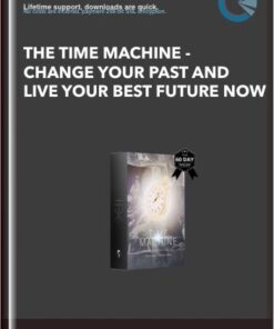 The Time Machine - Change Your Past And Live Your Best Future Now - X3 Subliminal Program