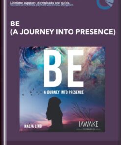 BE (A Journey Into Presence) - iAwake Technologies