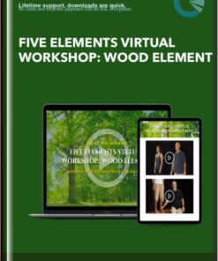 Five Elements Virtual Workshop: Wood Element - Bruce Frantzis