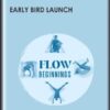 Early Bird Launch - Flow Beginnings