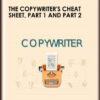 The Copywriter's Cheat Sheet, Part 1 and Part 2 - Ben Settle