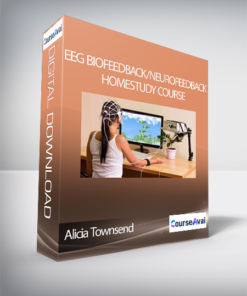 Alicia Townsend - EEG Biofeedback/Neurofeedback Home Study Course
