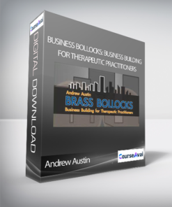 Andrew Austin - Business Bollocks: Business Building for Therapeutic Practitioners