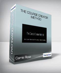 Carrie Rose - The Course Creator Method