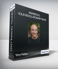 Terry Patten - Awakening Your Revolutionary Heart