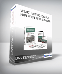Dan Kennedy - Wealth Attraction for Entrepreneurs Seminar