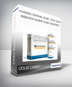 Doug Casey - Financial Survival Guide - 2015 Casey Research Summit Audio Collection