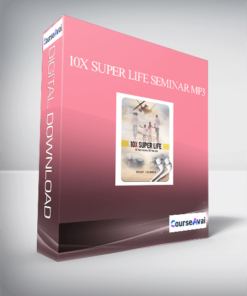 10X SUPER LIFE SEMINAR MP3