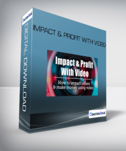 Impact & Profit With Video