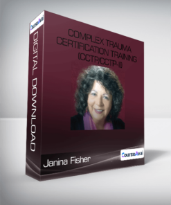 Janina Fisher - Complex Trauma Certification Training (CCTP/CCTP-II)