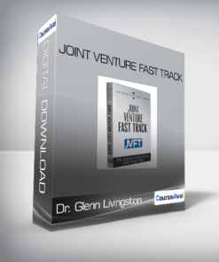 Joint Venture Fast Track - Dr. Glenn Livingston