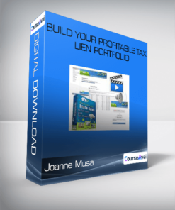 Joanne Musa - Build Your Profitable Tax Lien Portfolio