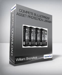 Compete Bulletproof Asset Protection Library - William Bronchick