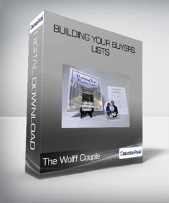 The Wolff Couple - Building Your Buyers Lists