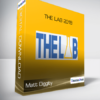 The LAB 2018 - Matt Diggity