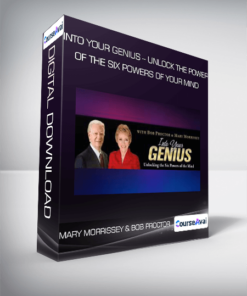 Into Your Genius - Unlock The Power of The Six Powers of Your Mind - Mary Morrissey & Bob Proctor