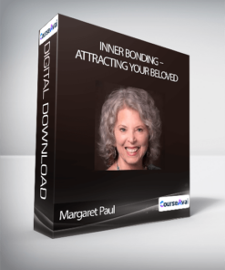 Margaret Paul - Inner Bonding - Attracting Your Beloved