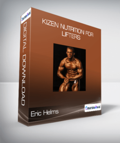 Eric Helms - KIZEN Nutrition for Lifters