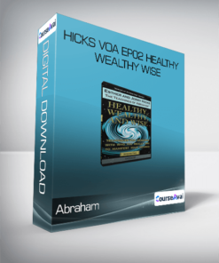 Abraham-Hicks VOA EP02 Healthy Wealthy Wise